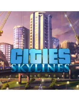 CITIES: SKYLINES STEAM КЛЮЧ