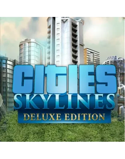 CITIES: SKYLINES DELUXE EDITION STEAM КЛЮЧ