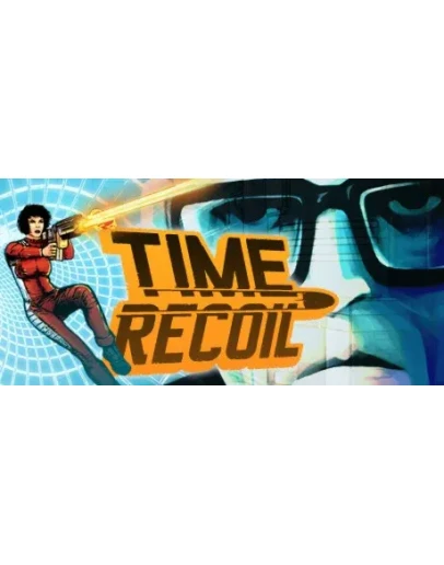 Time Recoil Steam Key REGION FREE Time Recoil Steam Key REGION FREE