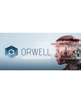 Orwell: Keeping an Eye On YouSTEAM КЛЮЧРОССИЯ +МИР