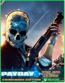 Payday 2 Crimewave Edition the big Score XBOX ONE