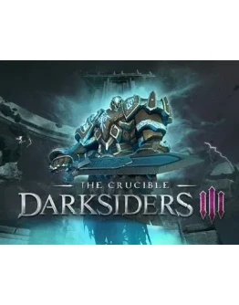 Darksiders III: DLC The Crucible (Steam KEY) + ПОДАРОК