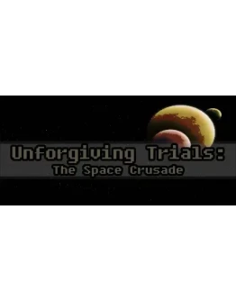 Unforgiving Trials: The Space Crusade STEAM KEY/REGION