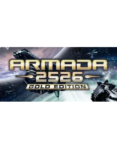 Armada 2526 - Gold EditionSTEAM КЛЮЧ РОССИЯ + СНГ