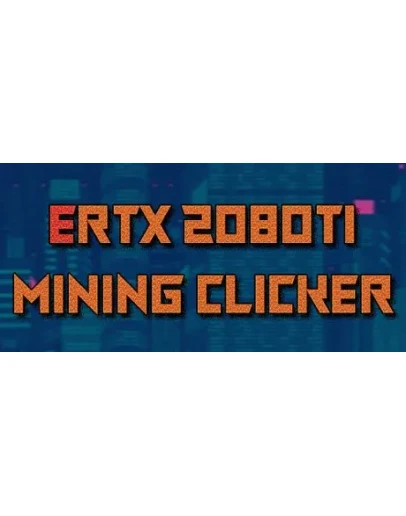 ERTX 2080TI Mining clicker STEAM KEY/REGION FREE