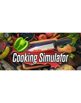 Cooking Simulator - Steam Access OFFLINE