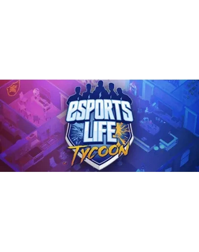 Esports Life Tycoon - Steam Access OFFLINE