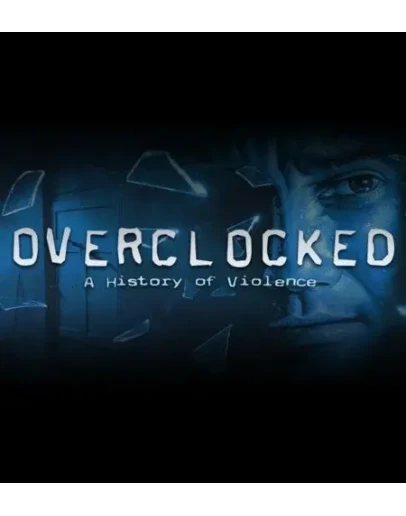 Overclocked: A History of Violence (Steam/РФ+Весь Мир)