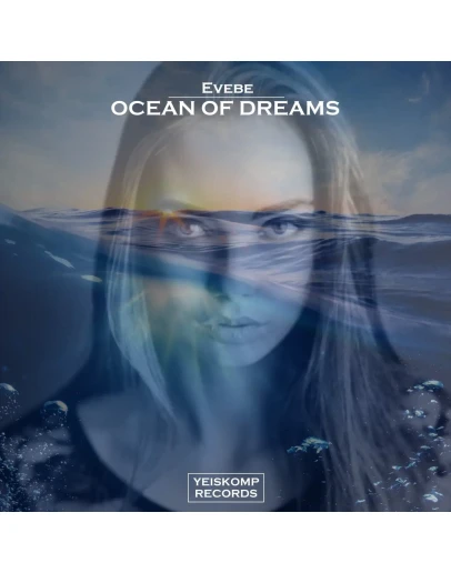 Evebe - Ocean Of Dreams (Original Mix)