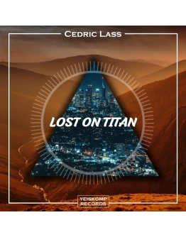 Cedric Lass - Lost On Titan (Original Mix)