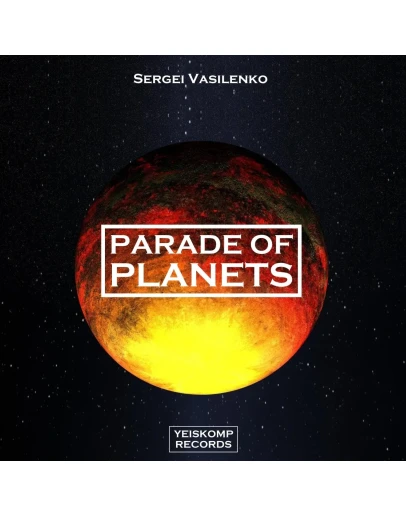 Sergei Vasilenko - Parade Of Planets (Original Mix)