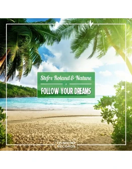 Stefre Roland &amp Natune - Follow Your Dreams