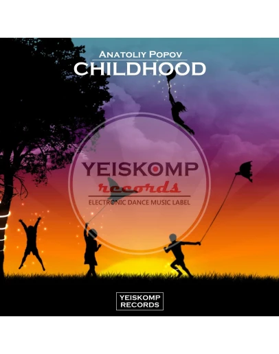 Anatoliy Popov - Childhood (Original Mix)