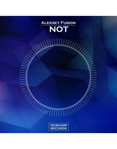 Aleksey Fusion - Not (Original Mix)
