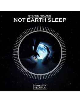 Stefre Roland - Not Earth Sleep (Original Mix)