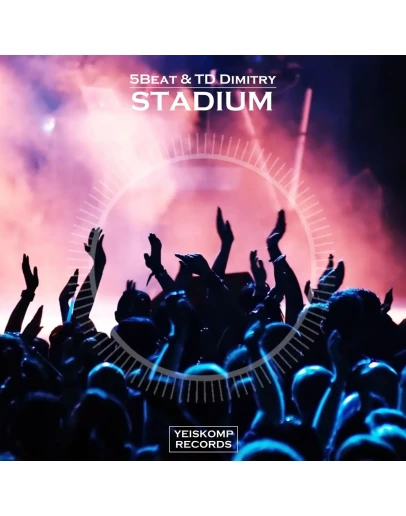 5Beat &amp TD Dimitry - Stadium (Original Mix)
