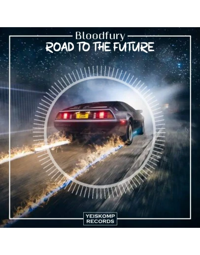 Bloodfury - Road To The Future (Original Mix)