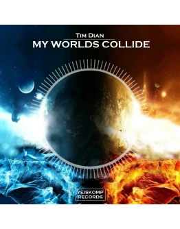 Tim Dian - My Worlds Collide (Original Mix)