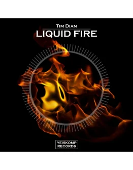Tim Dian - Liquid Fire (Original Mix)