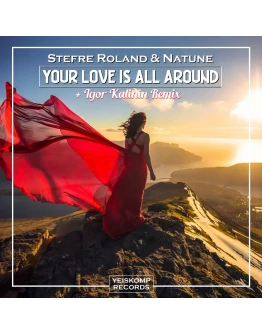 Your Love Is All Around (Igor Kalinin Remix)
