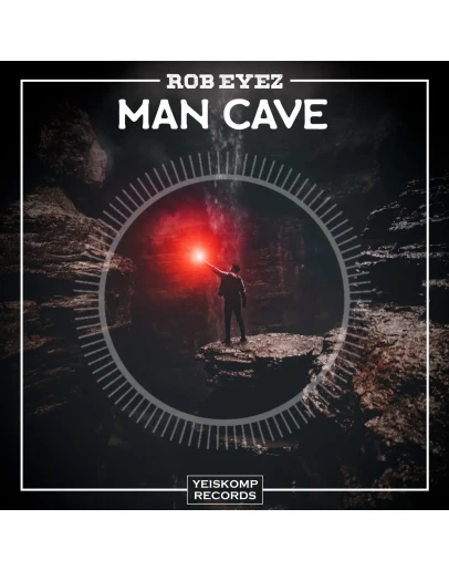 Rob Eyez - Man Cave (Original Mix)