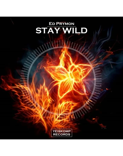 Ed Prymon - Stay Wild (Original Mix)