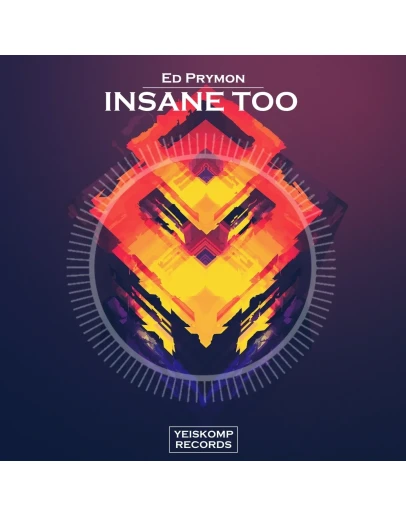 Ed Prymon - Insane Too (Original Mix)