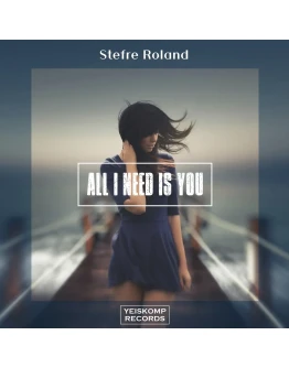 Stefre Roland - All I Need Is You (Original Mix)