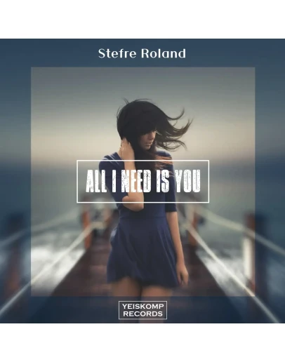 Stefre Roland - All I Need Is You (Original Mix)