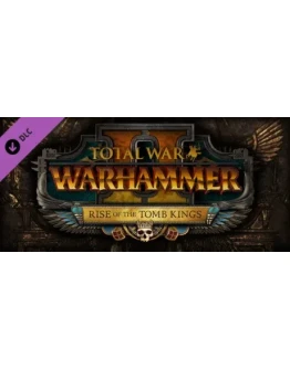 Total War: WARHAMMER II - Rise of the Tomb Kings (DLC)