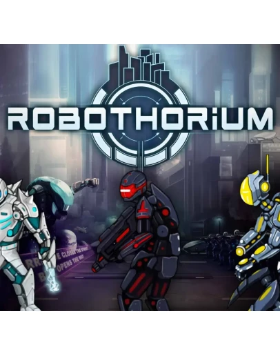 Robothorium: Cyberpunk Dungeon Crawler Steam/RegionFree