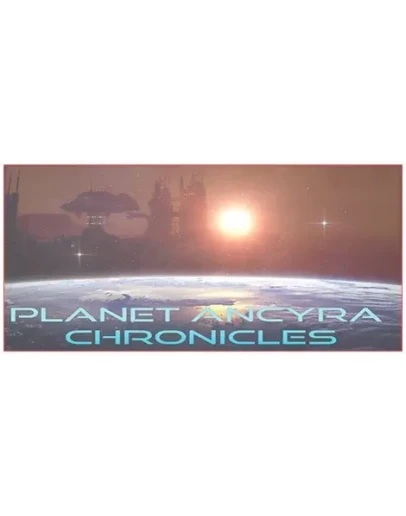 Planet Ancyra Chronicles STEAM KEY REGION FREE GLOBAL