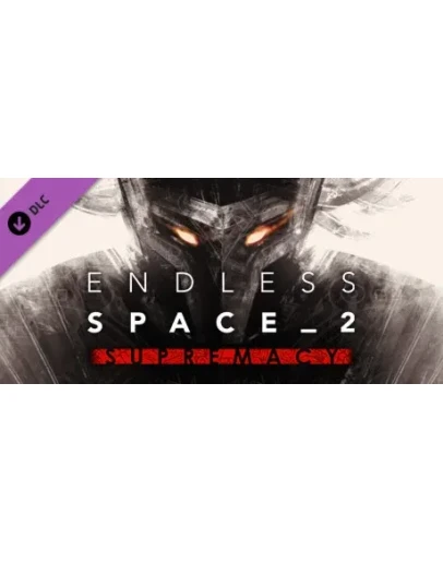 Endless Space 2 - Supremacy (DLC) STEAM КЛЮЧ / РФ + МИР