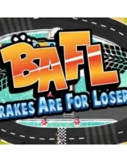 BAFL - Brakes Are For Losers (Steam key / РФ+Весь Мир)