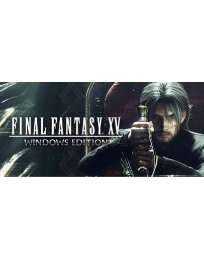 Final Fantasy XV: Windows Edition (STEAM) РУССКИЙ ЯЗЫК