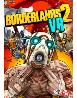Borderlands 2 VR Borderlands 2 VR