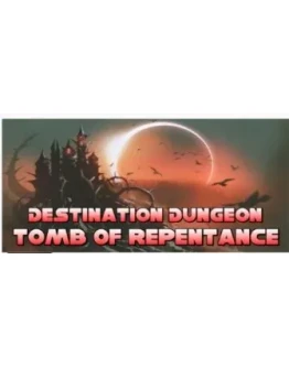 Destination Dungeon: Tomb of Repentance STEAM KEY Destination Dungeon: Tomb of Repentance STEAM KEY