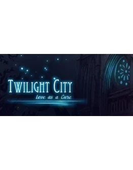 Twilight City: Love as a Cure STEAM KEY GLOBAL