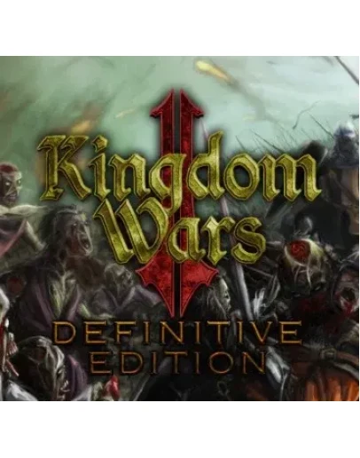 Kingdom Wars 2: Definitive Edition (Steam key / РФ+Мир)