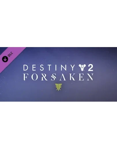 Destiny 2: Forsaken DLC STEAM