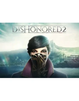 Dishonored 2 (Steam Ключ Global + РФ)