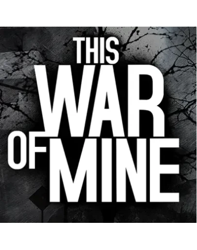THIS WAR OF MINE STEAM КЛЮЧ