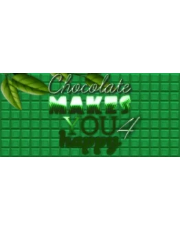 Chocolate makes you happy 4