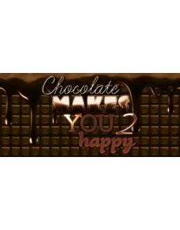 Chocolate makes you happy 2