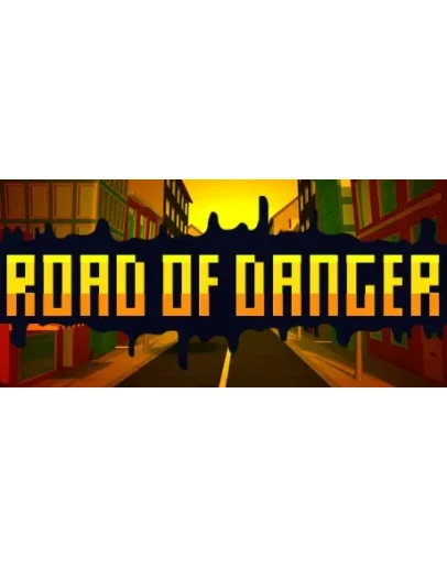 ROAD OF DANGER
