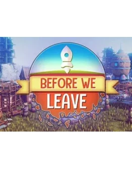 Before We Leave - EPIC GAMES ACCESS OFFLINE