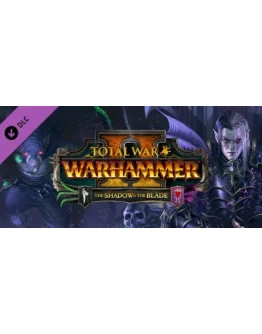 Total War: WARHAMMER II - The Shadow &amp The Blade DLC RU