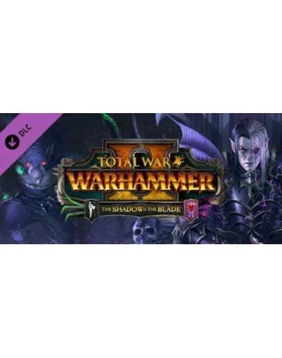 Total War: WARHAMMER II - The Shadow &amp The Blade DLC RU