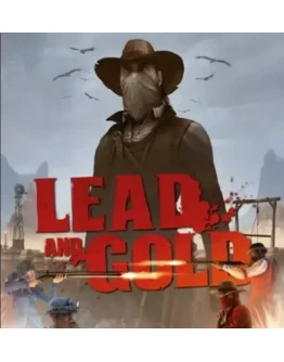 Lead and Gold: Gangs of the Wild West (Steam) GLOBAL