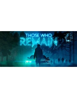 Those Who Remain (Steam GLOBAL) + Бонус